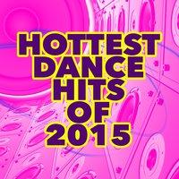 Hottest Dance Hits of 2015