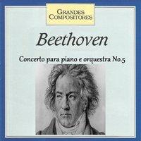Grandes Compositores - Beethoven - Concerto para piano e orquestra No. 5