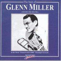 The Best Of Glenn Miller & His Orchestra