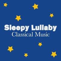 Sleepy Lullaby Classical Music