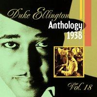 The Duke Ellington Anthology, Vol. 18: 1938 D