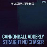 Straight, No Chaser - 40 Jazz Masterpieces
