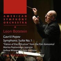 Popov: Symphonic Suite No. 1, "Patron of Electrification" from the Film "Komsomol"