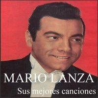 Mario Lanza - Sus mejores canciones