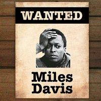 Wanted... Miles Davis