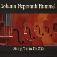 Johann Nepomuk Hummel: String Trio in Eb, S.30