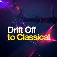 Drift off to Classical