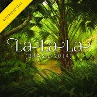 La La La (Brasil 2014) - Single