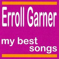 My Best Songs - Erroll Garner