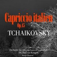 Tchaikoksky : Capriccio italien, Op. 45