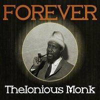 Forever Thelonious Monk
