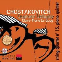 Chostakovitch : Quatuors à cordes No. 15, Quintette pour piano, vol. 6