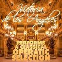 Victoria De Los Angeles Performs a Classical Operatic Selection