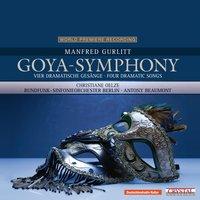 Gurlitt: Goya-Symphony & Vier dramatische Gesänge für Sopran und Orchester (World Premiere Recording)