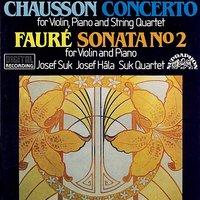 Chausson: Concerto for Violin, Piano and String Quartet, Faure: Sonata No. 2 for Violin and Piano