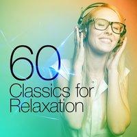 60 Classics for Relaxation