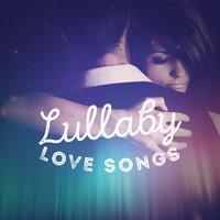 Lullaby Love Songs