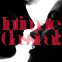 Intimate Classical: A Selection of Romantic and Relaxing Pieces
