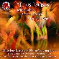 Trois danses: Stravinsky, Alain, Heiller