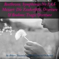 Beethoven: Symphonies Nos 1, 4, 6 - Mozart: Die Zauberflote, Overture & Brahms: Tragic Overture