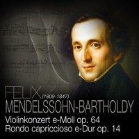 Felix Mendelssohn-Bartholdy: Violinkonzert und Rondo Capriccioso