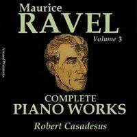 Ravel, Vol. 3 : Complete Piano Works No. 1