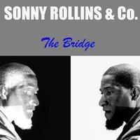 Sonny Rollins & Co: The Bridge