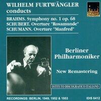 Brahms, J.: Symphony No. 1 / Schubert, F.: Overture To Rosamunde, Fursten Von Cypern / Schumann, R.: Manfred Overture (Furtwangler) (1949, 1952, 1953)