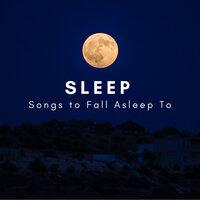 Sleep - Songs to Fall Asleep To