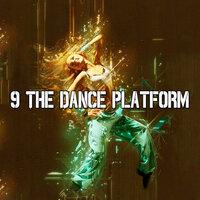 9 The Dance Platform