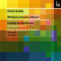 Kodaly: Dances of Galanta - Mozart: Clarinet Concerto - Beethoven: Symphony No. 8