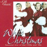 White Christmas - Seasonal Hits of the 1930S and 1940S