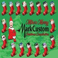 Mike's Merry MarkCustom Christmas Compilation