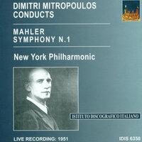 Mahler, G.: Symphony No. 1, "Titan" (New York Philharmonic, Mitropoulos) (1951)