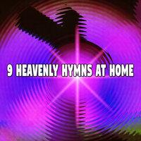 9 Heavenly Hymns at Home