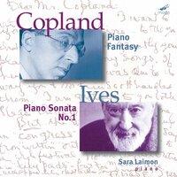 Copland: Piano Fantasy - Ives: Piano Sonata No. 1