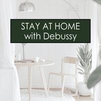 Stay at Home with Debussy