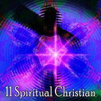 11 Spiritual Christian