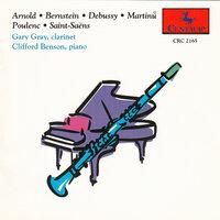 Arnold, Bernstein, Debussy, Martinů, Poulenc & Saint-Saëns: Works for Clarinet & Piano