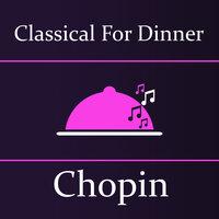Classical for Dinner: Chopin