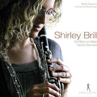 Clarinet Recital: Brill, Shirley – Weber, C.M. Von / Baermann, H.J.