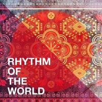 Rhythm of the World