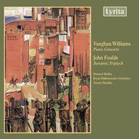 Vaughan Williams: Piano Concerto – Foulds: Dynamic Triptych, Op. 88