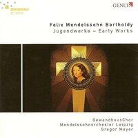 Mendelssohn, Felix: Wer Nur Den Lieben Gott Lasst Walten / Kyrie in C Minor / Sinfonia No. 3