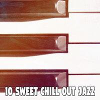 10 Sweet Chill out Jazz