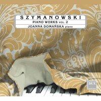Szymanowski: Piano Works, Vol. 2