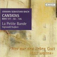 Bach, J.S.: Cantatas, Vol.  2  - Bwv 93, 135, 177