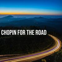 Chopin For The Road