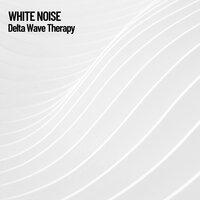 White Noise: Delta Wave Therapy