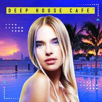 Deep House Café